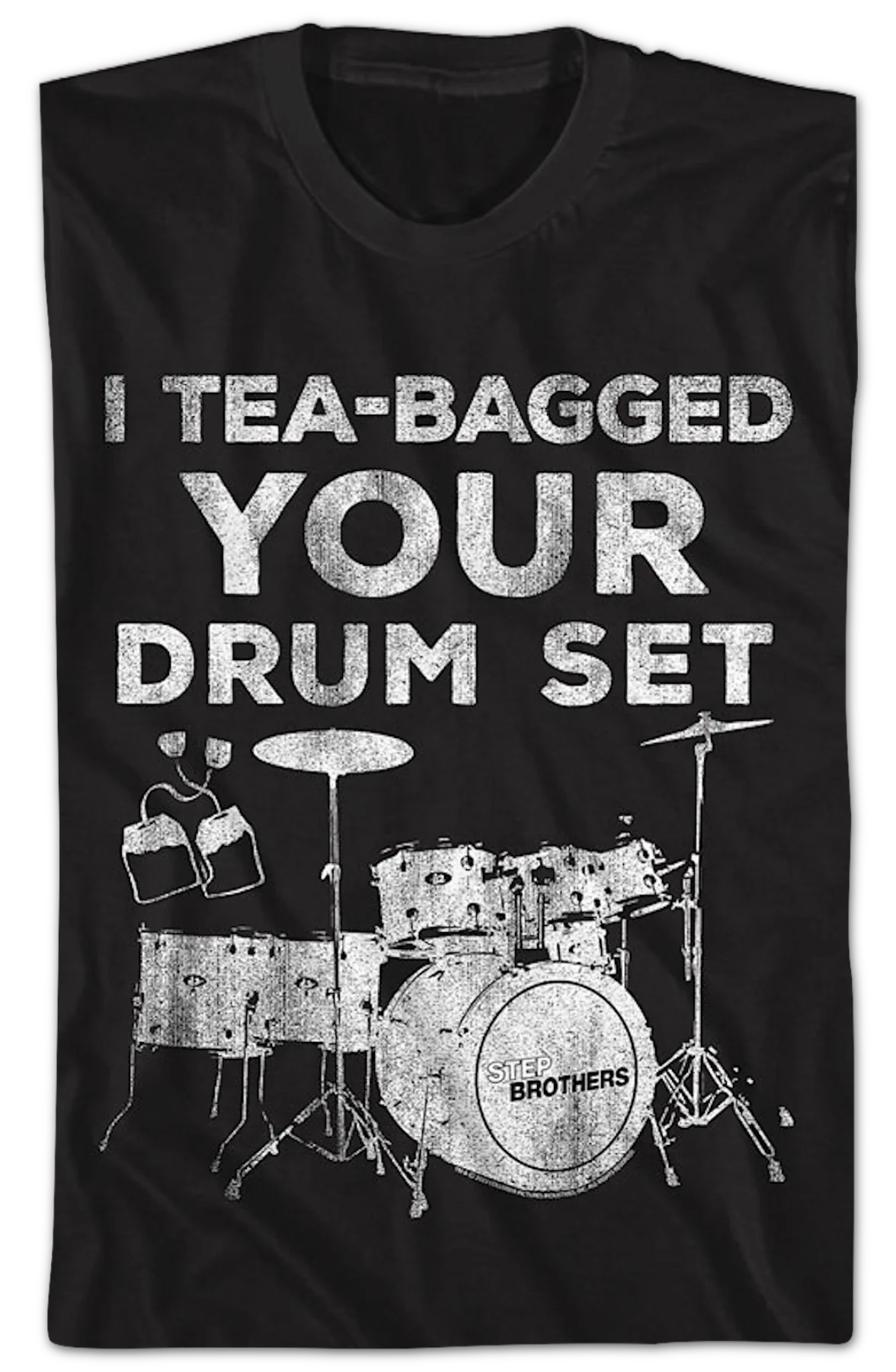 Vintage I Tea-Bagged Your Drum Set Step Brothers T-Shirt - Image 2
