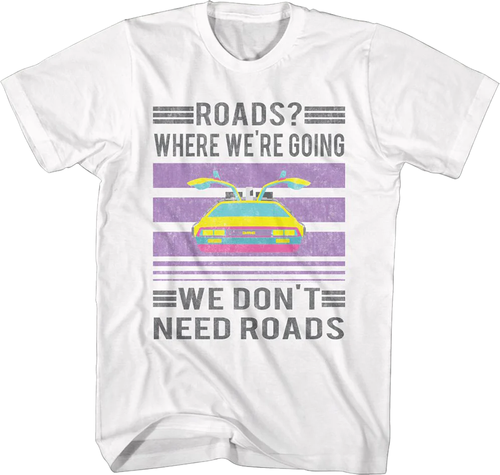 Vintage We Don't Need Roads Back To The Future T-Shirt