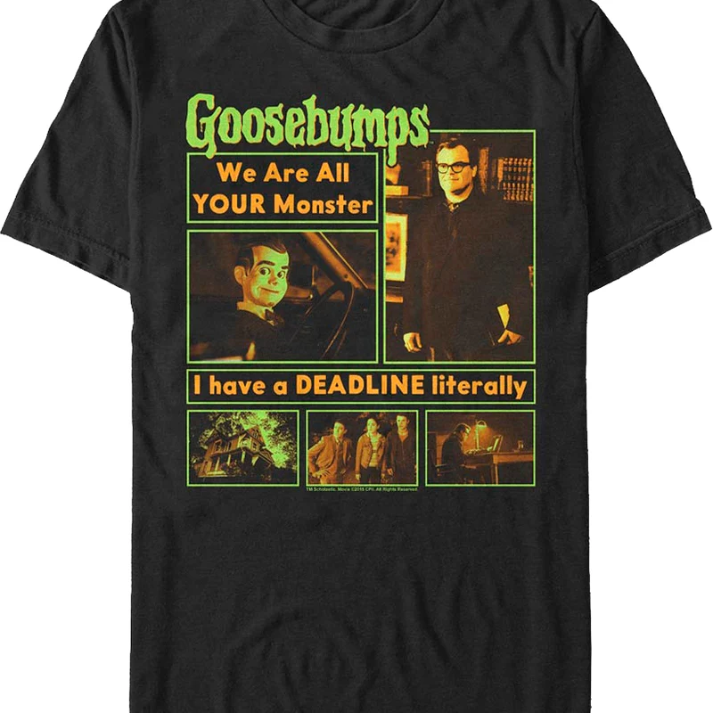 We Are All Your Monster Goosebumps T-Shirt