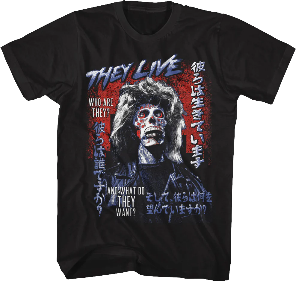 What Do They Want? They Live T-Shirt