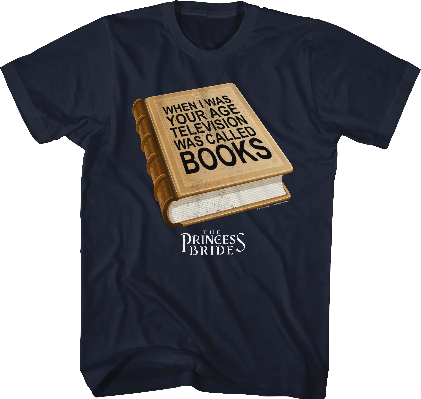 When I Was Your Age Television Was Called Books Princess Bride T-Shirt