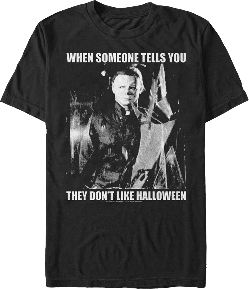 When Someone Tells You They Don't Like Halloween T-Shirt