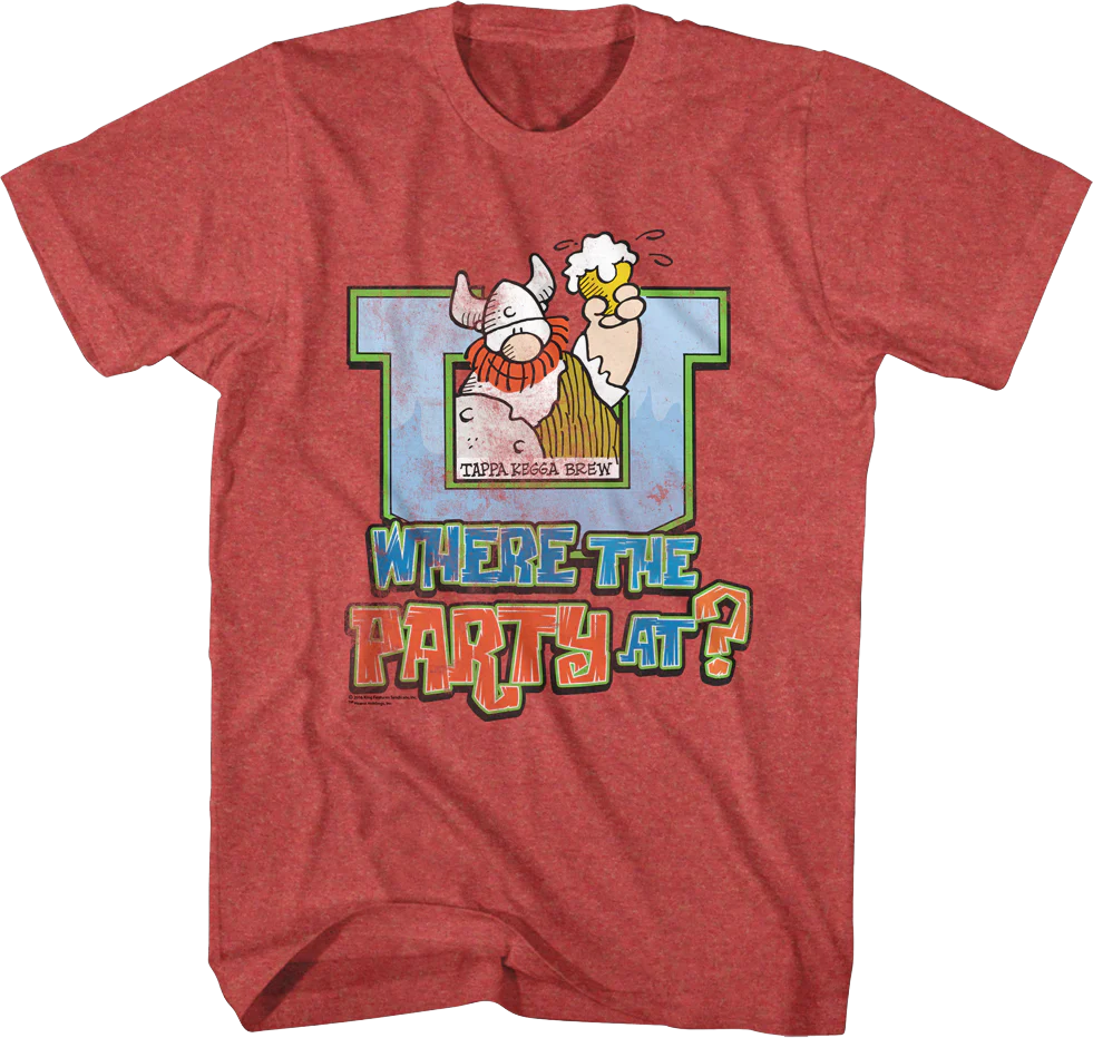 Where The Party At Hagar The Horrible T-Shirt