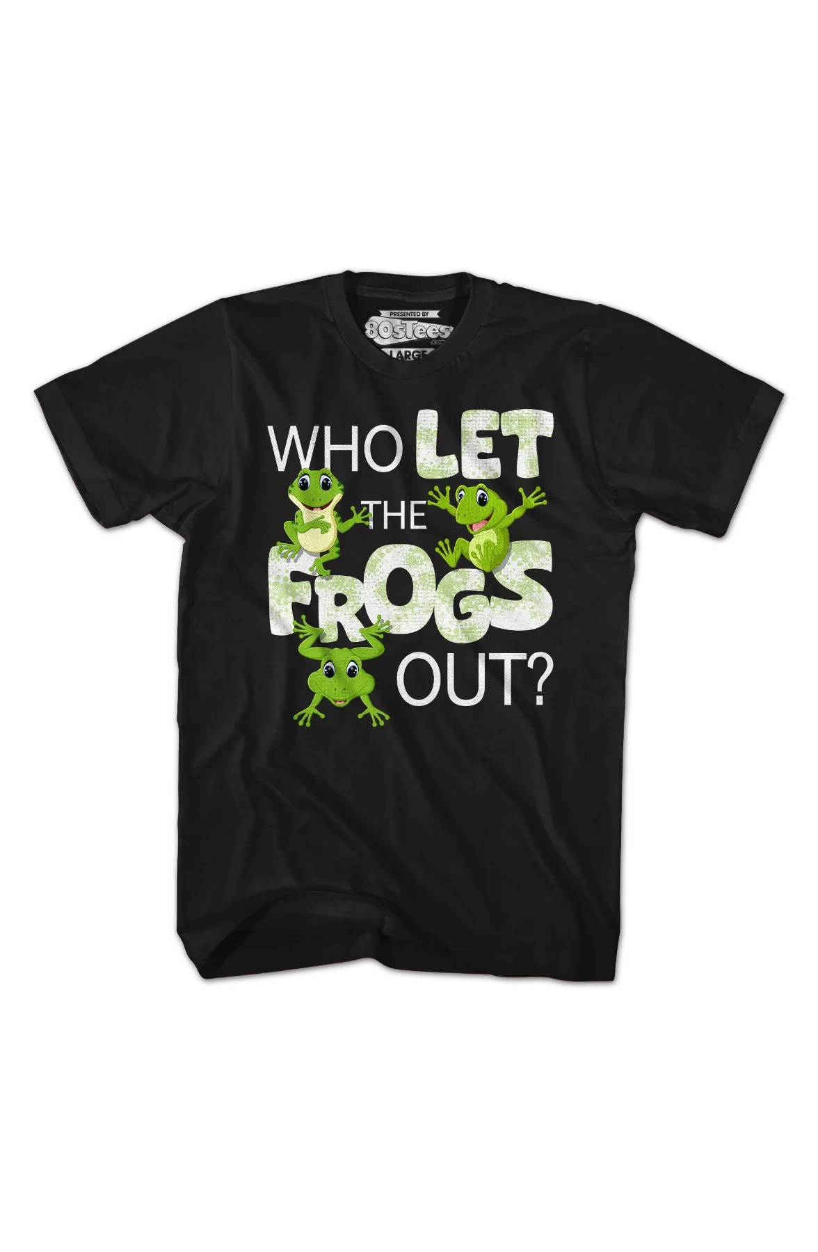 Who Let The Frogs Out T-Shirt - Image 2