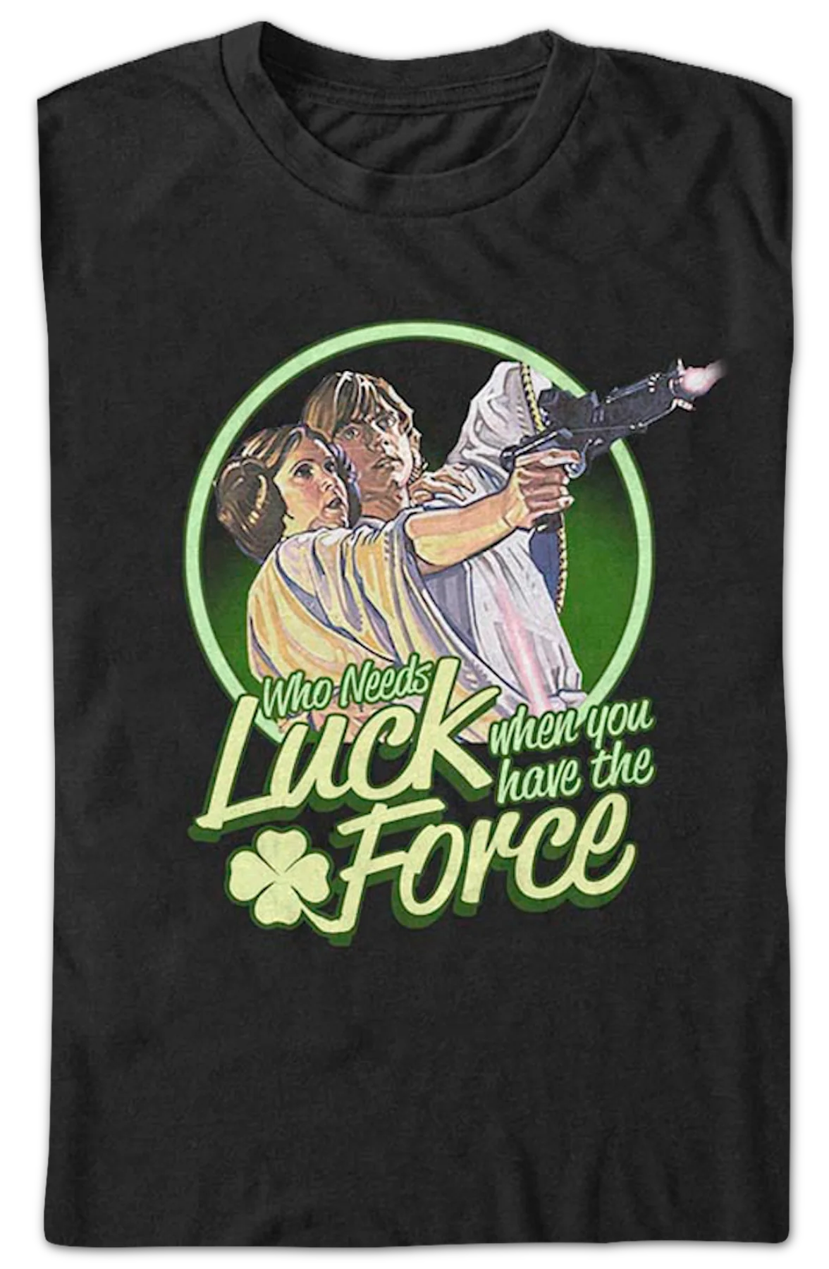 Who Needs Luck When You Have The Force Star Wars T-Shirt - Image 2