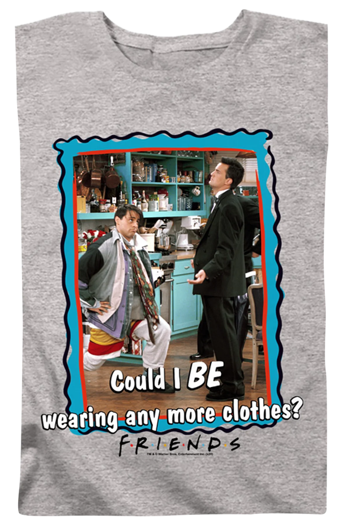 Womens Could I BE Wearing Any More Clothes Friends Shirt - Image 2