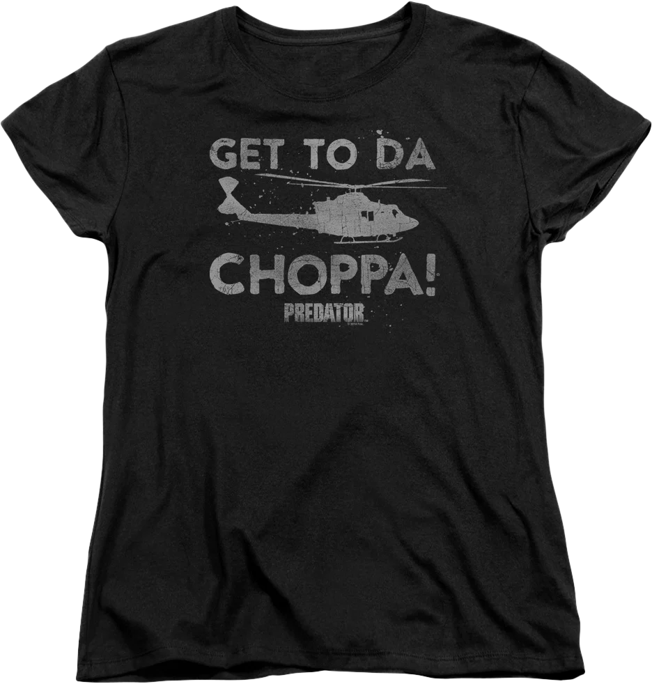 Womens Get To Da Choppa Predator Shirt