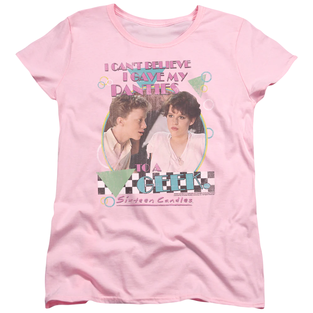 Womens I Gave My Panties To A Geek Sixteen Candles Shirt