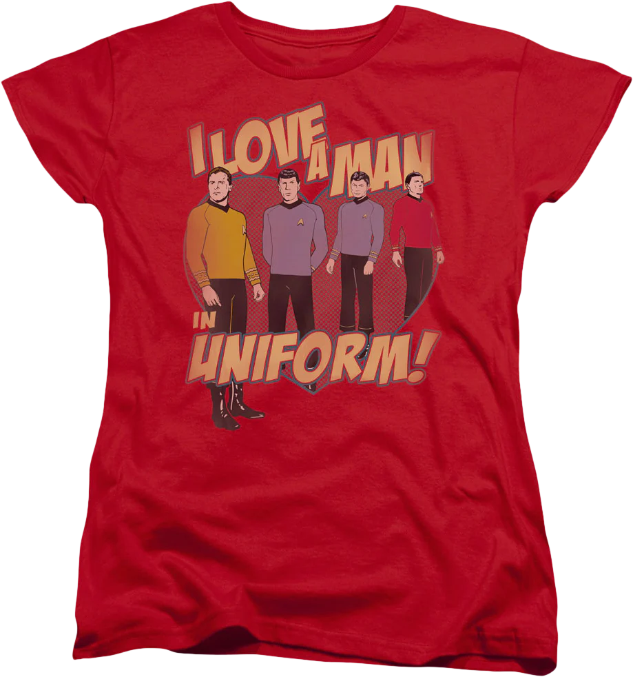 Womens I Love A Man In Uniform Star Trek Shirt