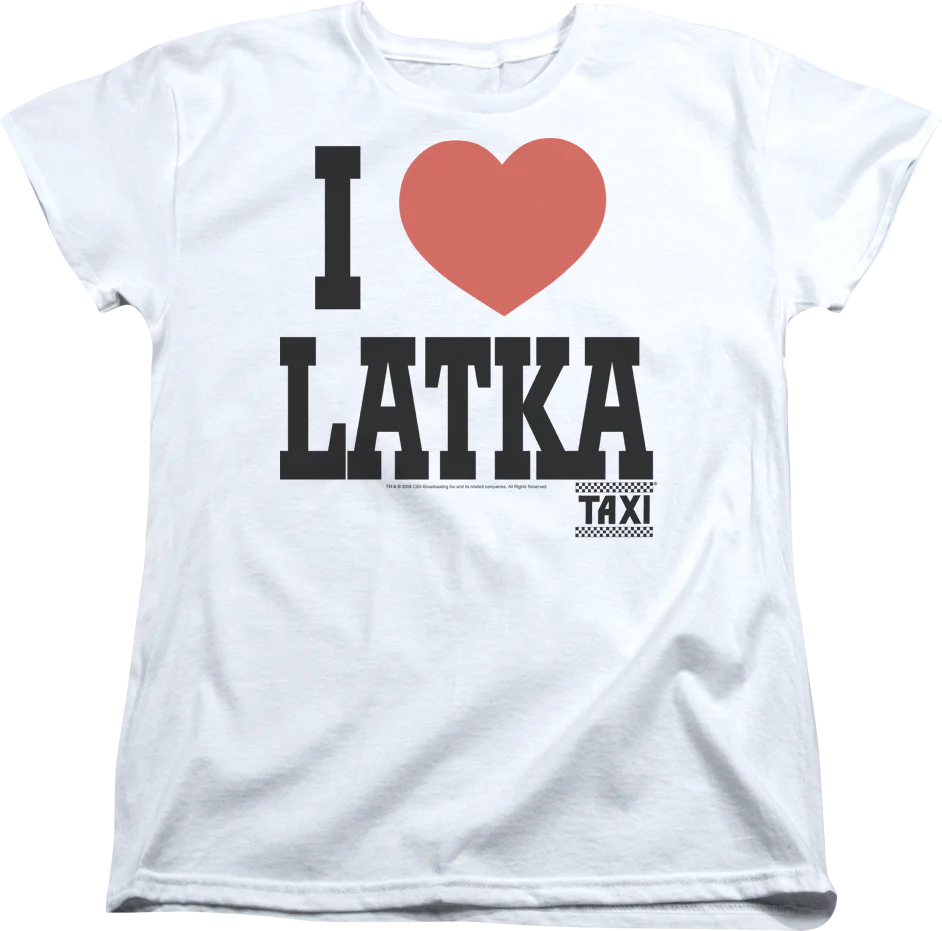 Womens I Love Latka Taxi Shirt