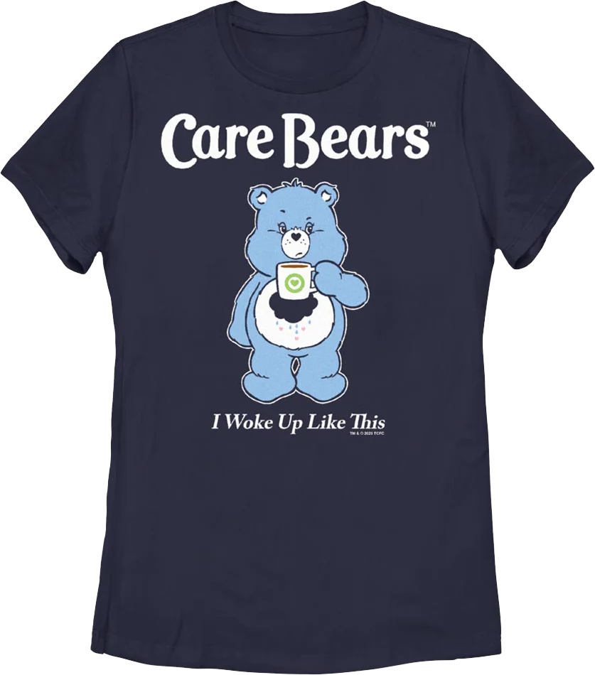 Womens I Woke Up Like This Care Bears Shirt