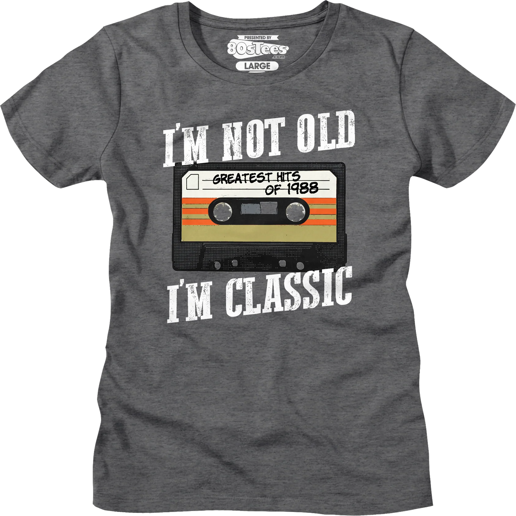 Womens I'm Not Old I'm Classic Greatest Hits Of 1988 Shirt