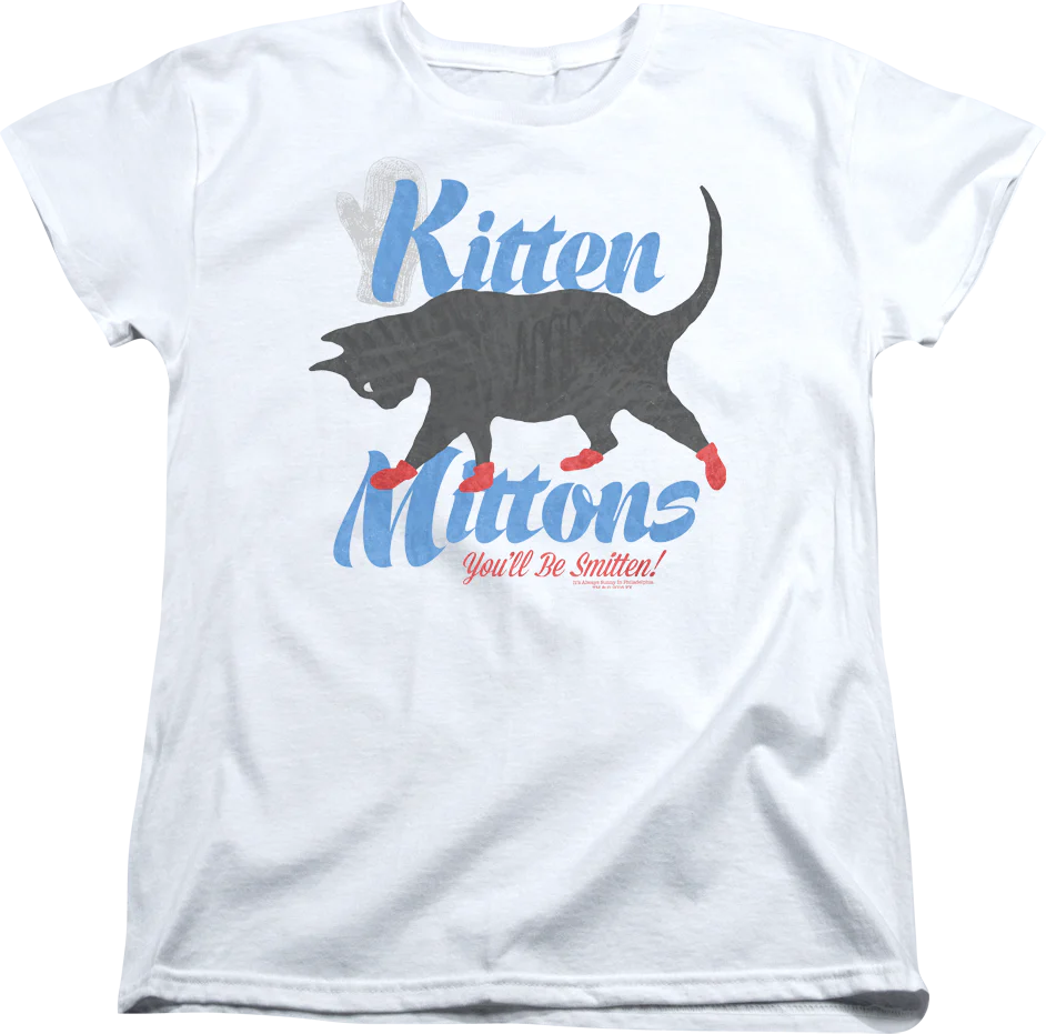 Womens Kitten Mittons It's Always Sunny In Philadelphia Shirt