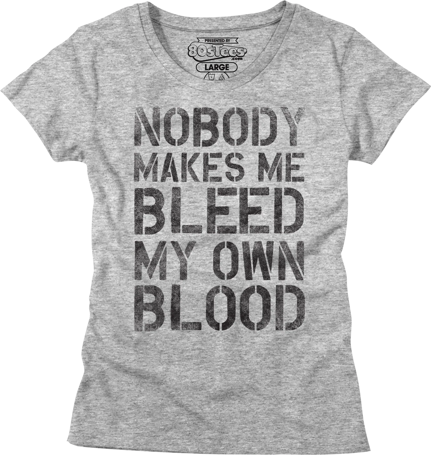 Womens Nobody Makes Me Bleed My Own Blood Dodgeball Shirt