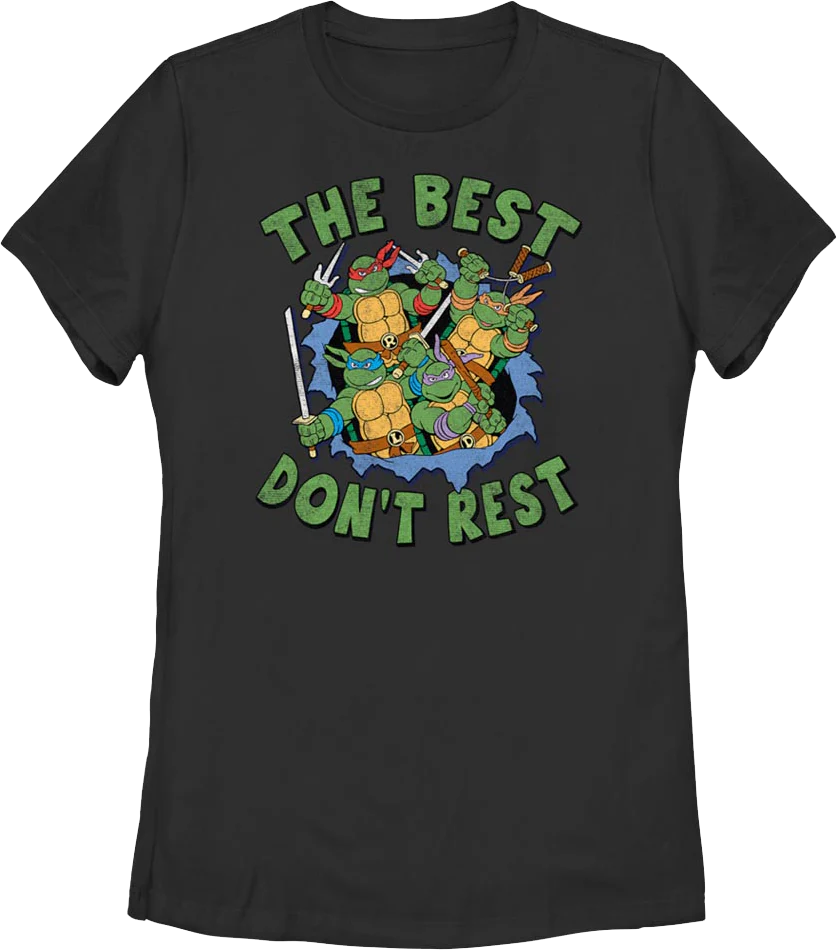 Womens The Best Don't Rest Teenage Mutant Ninja Turtles T-Shirt