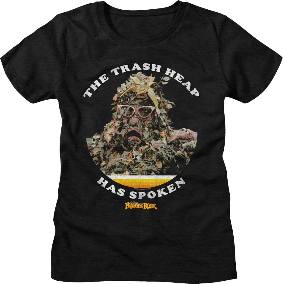 Womens The Trash Heap Has Spoken Fraggle Rock Shirt