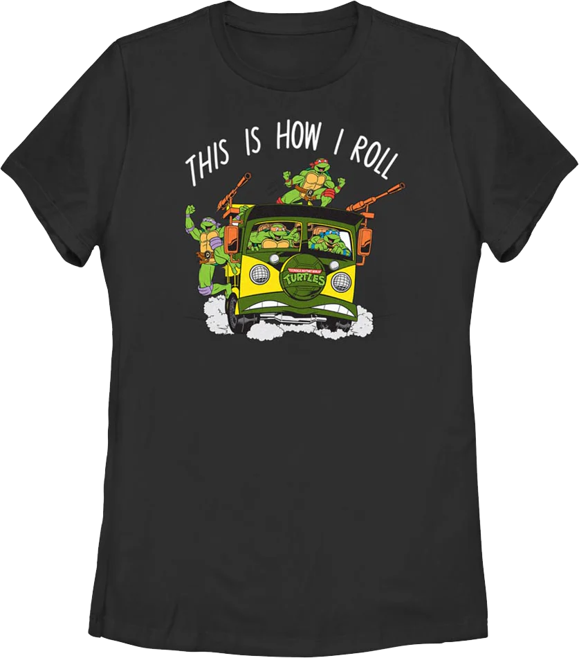 Womens This Is How I Roll Teenage Mutant Ninja Turtles Shirt
