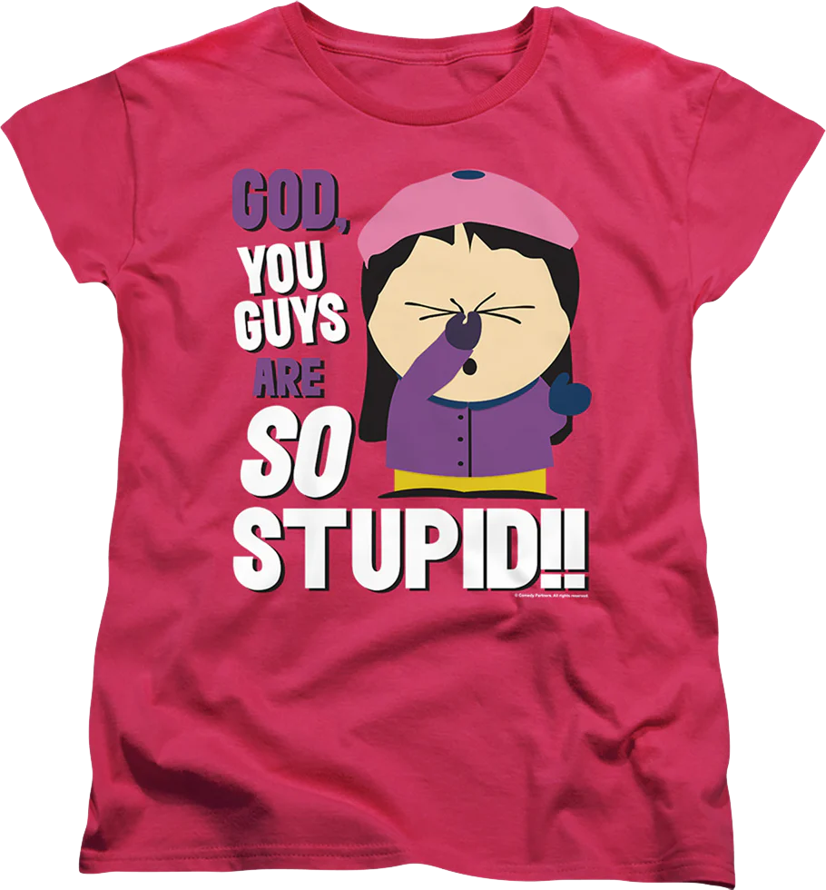 Womens You Guys Are So Stupid South Park Shirt