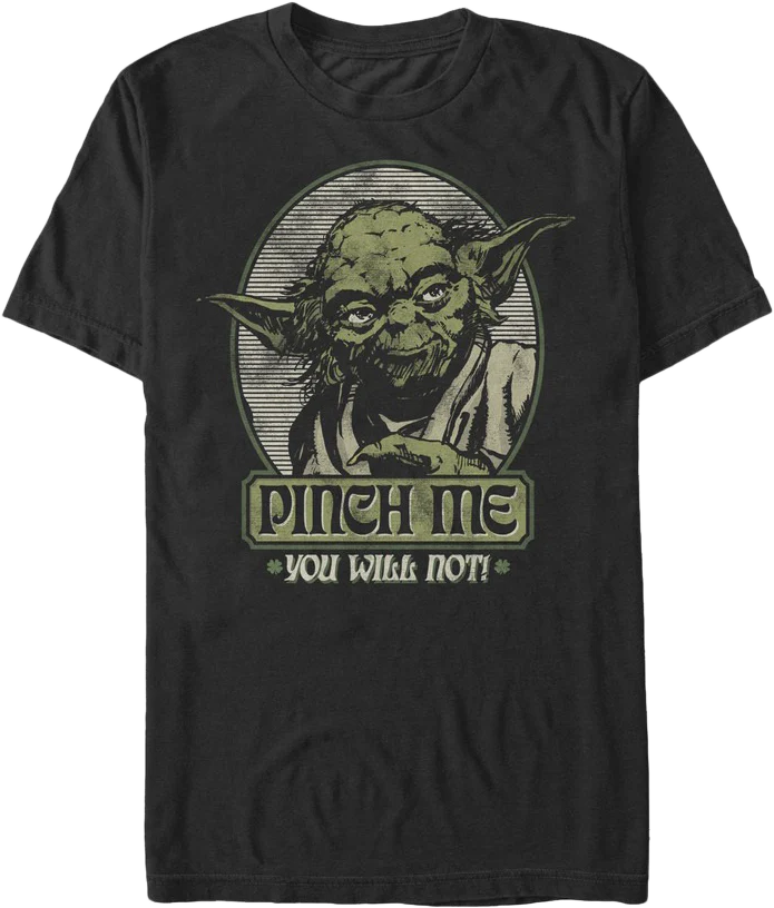 Yoda Pinch Me You Will Not Star Wars Shirt