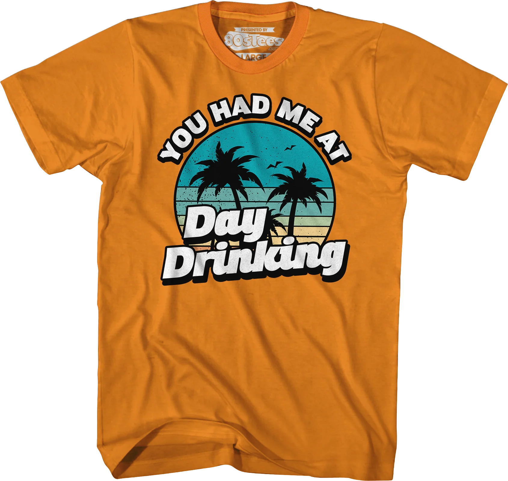 You Had Me At Day Drinking T-Shirt - Image 3