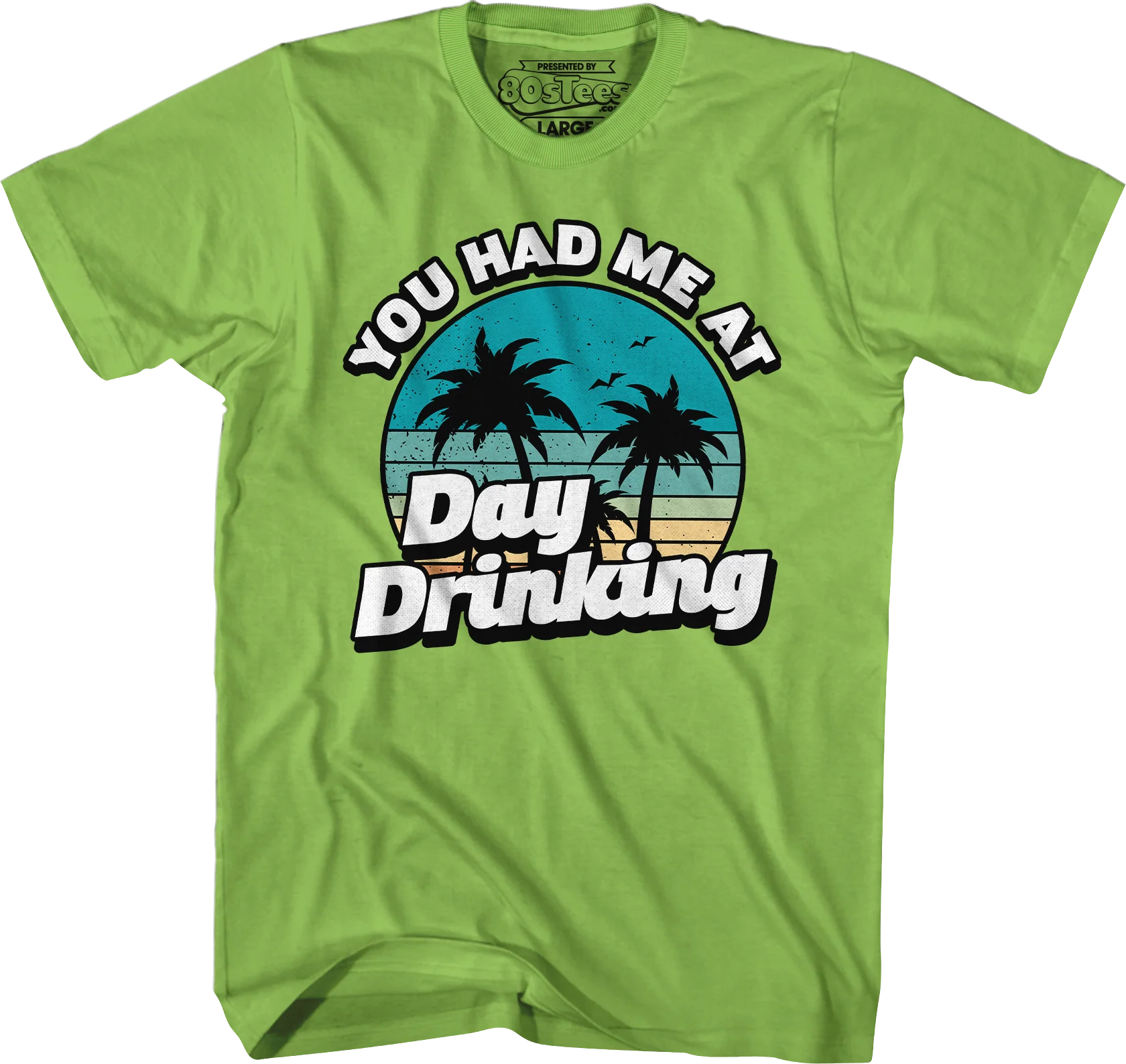 You Had Me At Day Drinking T-Shirt - Image 7