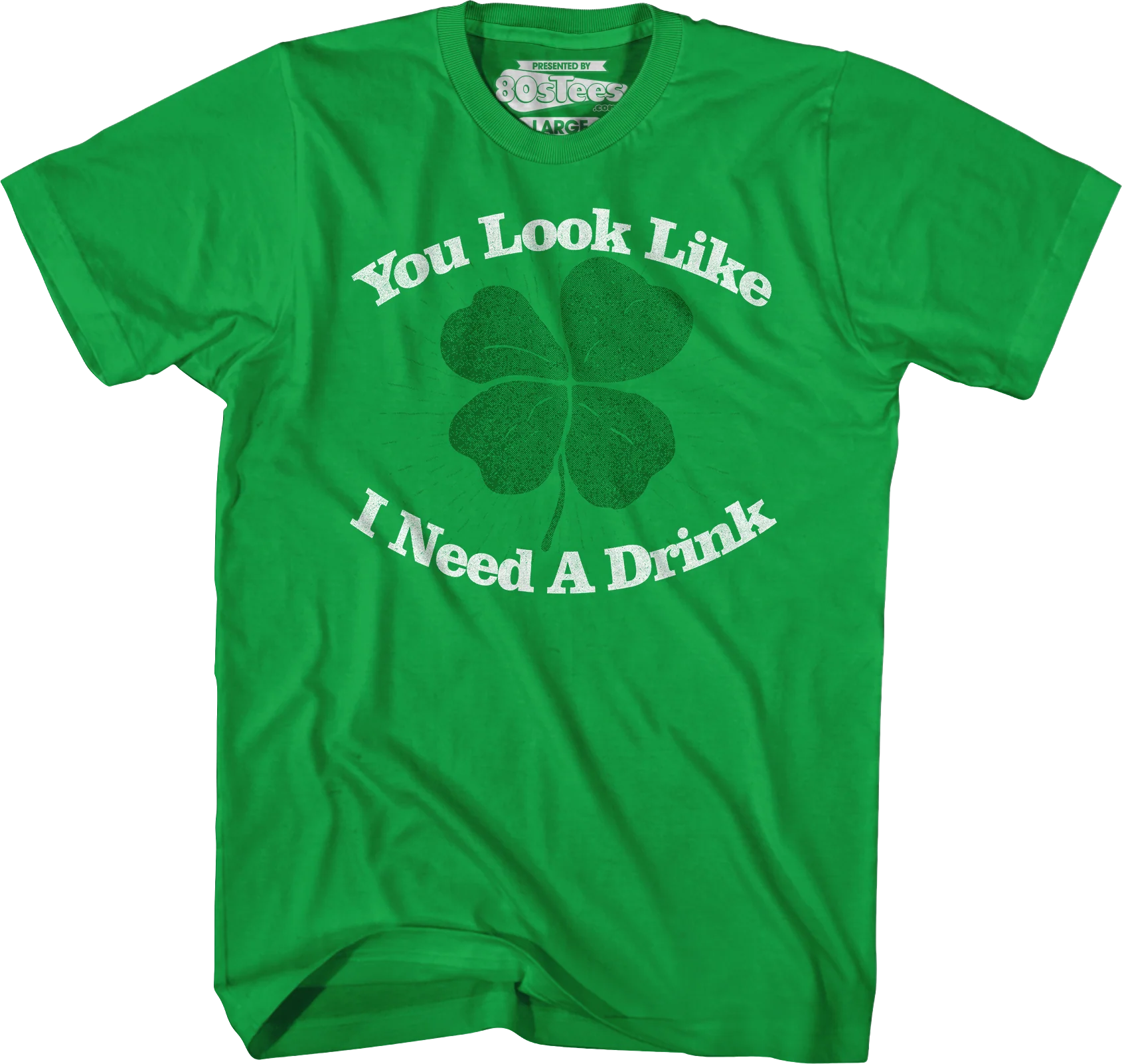 You Look Like I Need A Drink St. Patrick's Day T-Shirt - Image 3