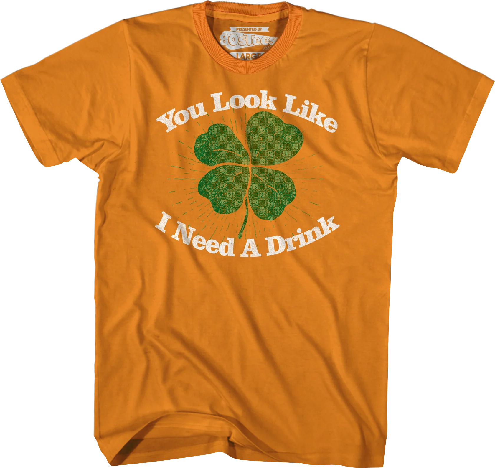 You Look Like I Need A Drink St. Patrick's Day T-Shirt - Image 4