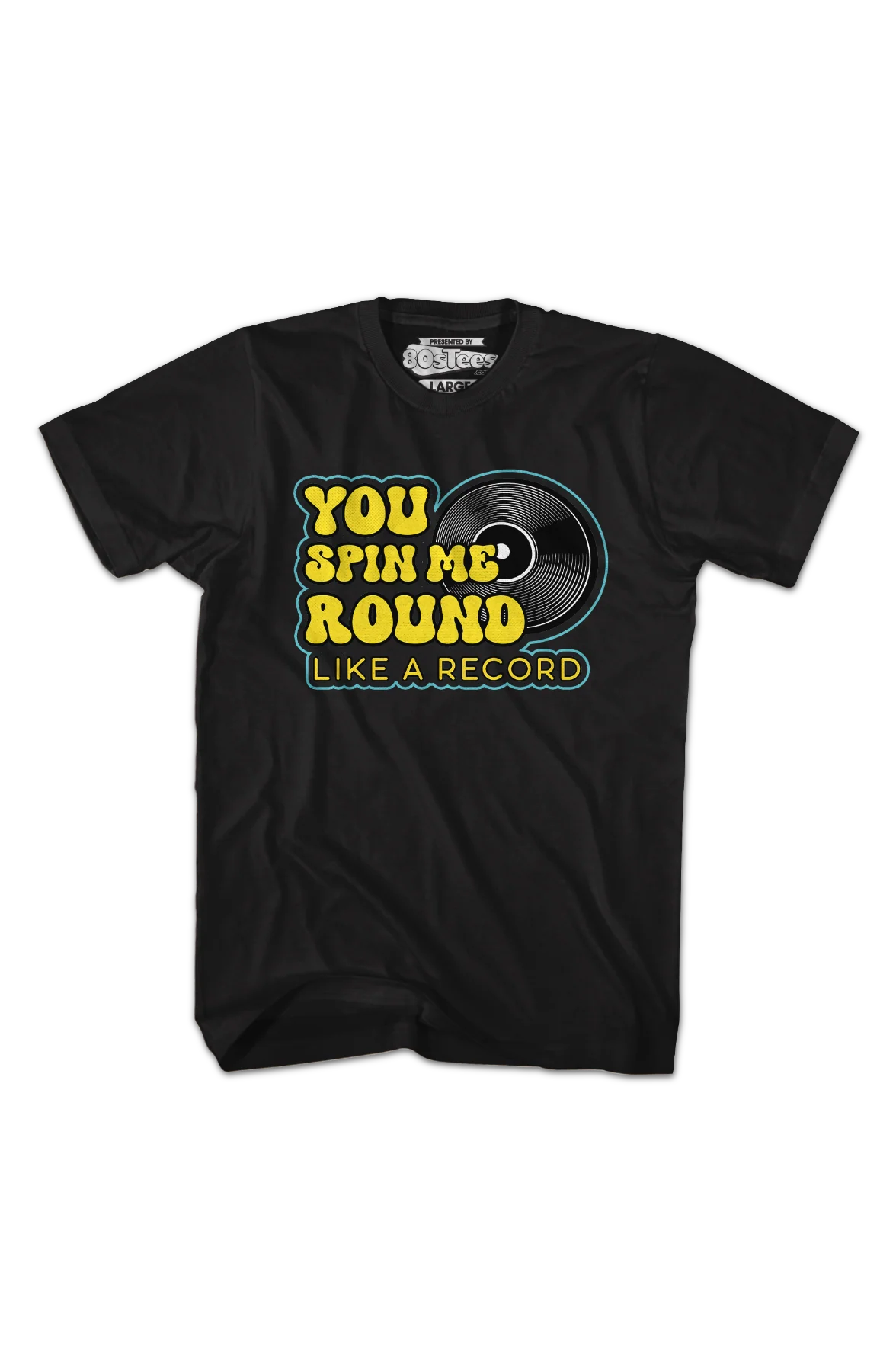You Spin Me Round Like A Record T-Shirt - Image 2