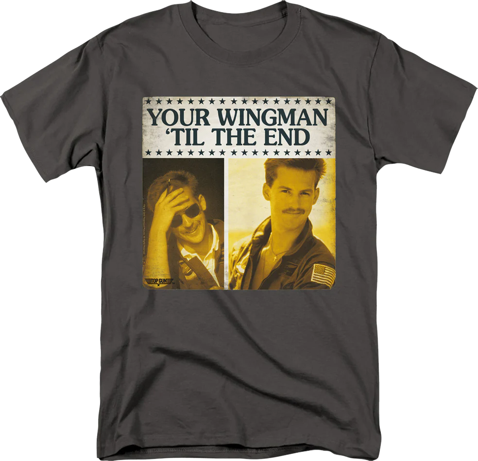 Your Wingman 'Til The End Top Gun T-Shirt