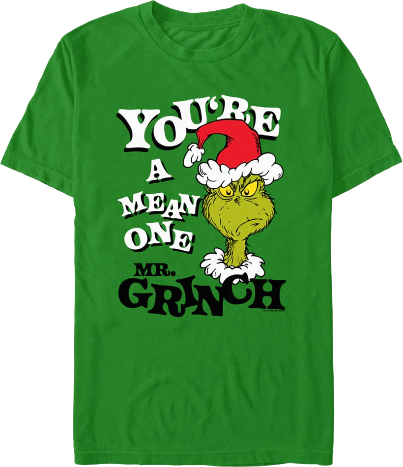 You're A Mean One Mr. Grinch Dr. Seuss T-Shirt