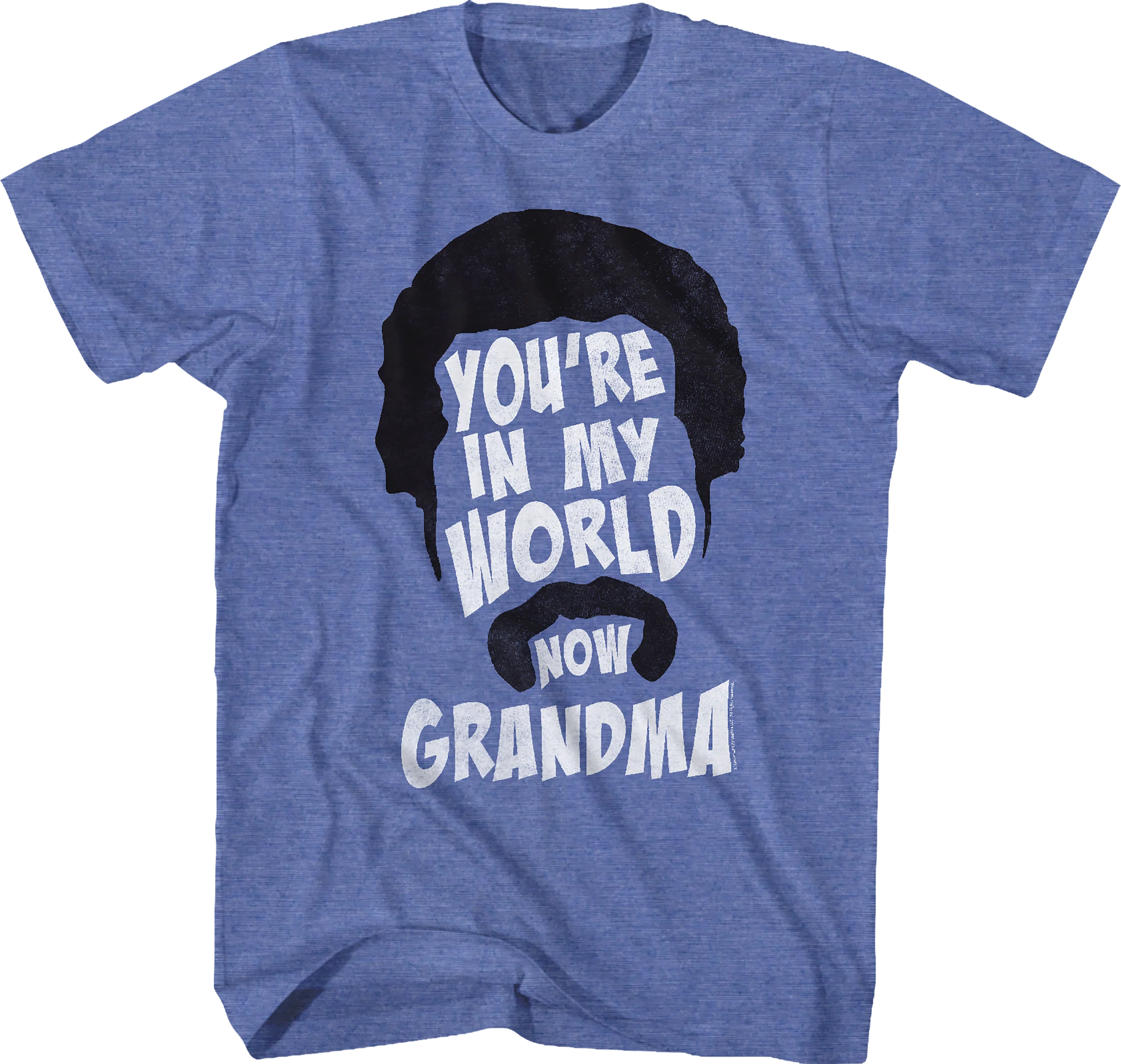 You're In My World Now Grandma Happy Gilmore T-Shirt