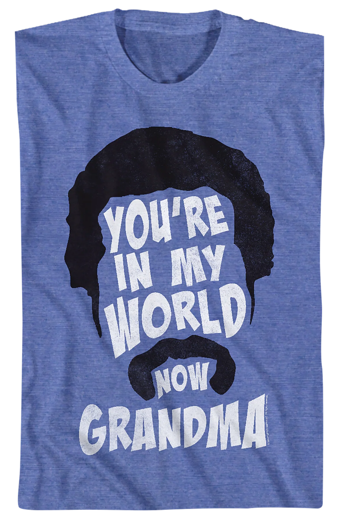 You're In My World Now Grandma Happy Gilmore T-Shirt - Image 2