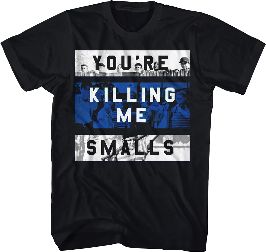 You're Killing Me Smalls Panels Sandlot T-Shirt