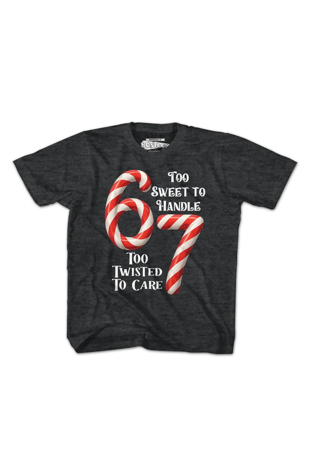 Youth 67 Too Sweet To Handle Too Twisted To Care Shirt - Image 2